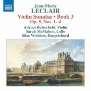 Adrian Butterfield, Sarah McMahon, Silas Wollston - Leclair: Violin Sonatas, Op. 5 Nos. 1-4 (2022)