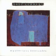 Andy Summers - Mysterious Barricades (1998)