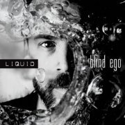 Blind Ego - Liquid (2016) [Hi-Res]