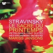 Mariss Jansons - Stravinsky: Le Sacre du printemps & Petrushka (1993/2020)