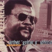 Luther "Guitar Jr" Johnson - Luther's Blues (Reissue) (1977/2000)