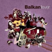 VA - Balkan Fever (2008)