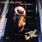 JK - What's the word (1998)