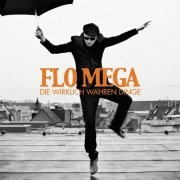 Flo Mega - Die Wirklich Wahren Dinge (2011)