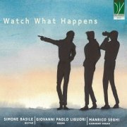 Giovanni Paolo Liguori, Manrico Seghi & Simone Basile - Watch What Happens (2024) [Hi-Res]