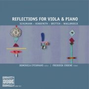 Dominica Eyckmans, Frederick Croene - Schumann, Hindemith, Britten & Waelbroeck: Reflections for Viola & Piano (2010)