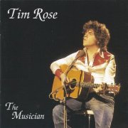 Tim Rose - The Musician (1975) [1995]
