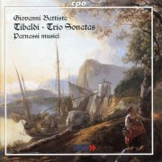 Parnassi musici - Tibaldi: Trio Sonatas, Opp. 1 & 2 (1999)