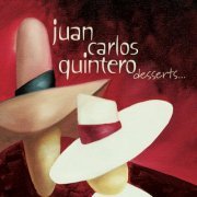 Juan Carlos Quintero - Desserts (2023) [Hi-Res]