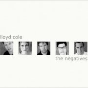 Lloyd Cole - The Negatives (2000)