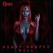 8mm - Heart-Shaped Hell (2019)