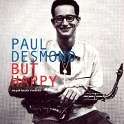Paul Desmond - But Happy (2015)
