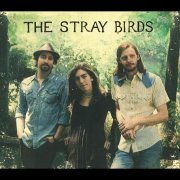 The Stray Birds - The Stray Birds (2012)