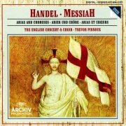 Trevor Pinnock, The English Concert - Handel: Messiah - Arias and Choruses (1988)