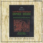 Rachel Yakar, Reinhard Goebel, Kenneth Gilbert - Clerambault: Orphee • Medee / Suite Pour Clavecin Nos. 1 & 2 (1993)