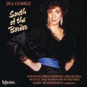 Jill Gomez, National Philharmonic Orchestra, Barry Wordsworth - South of the Border: The Latin-American Songbook (1990)