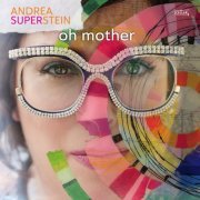 Andrea Superstein - Oh Mother (2024) [Hi-Res]