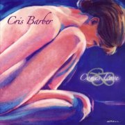 Cris Barber - Comes Love (2005) FLAC