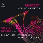 Sibylle Mahni, Andreas Spering, Brandenburger Symphoniker - Mozart: Horn Concertos Nos. 1-4 (2024) [Hi-Res]