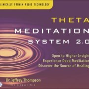 Dr Jeffrey Thompson - Theta Meditation System 2.0 (1999)