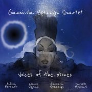 Giannicola Spezzigu Quartet - Voices of the Stones (2020)