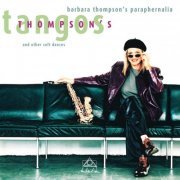 Barbara Thompson - Thompson's Tangos and Other Soft Dances (1991)