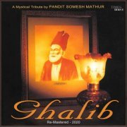 Pandit Somesh Mathur - Ghalib (2020)