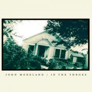 John Moreland - In the Throes (2013)