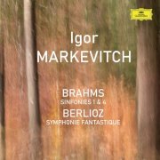 Igor Markevitch - Berlioz Symphonie Fantastique / Brahms Sinfonies 1 and 4: Igor Markevitch (2023)