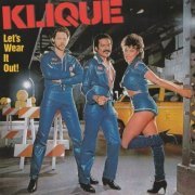 Klique - Let's Wear It Out! (1982/2005) CD-Rip