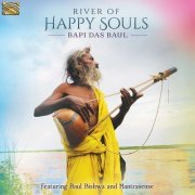 Bapi Das Baul - River of Happy Souls (2021)