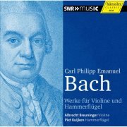 Albrecht Breuninger, Piet Kuijken - C.P.E. Bach: Works for Violin and Pianoforte (2014)