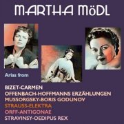 Martha Modl - Martha Mödl sings arias form: Carmen · Hoffmanns Erzählungen · Boris Godunow · Elektra · Antigonae · Oedipus Rex (2021)