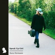 Kara Hermann - Speak Up Girl (2024) Hi-Res