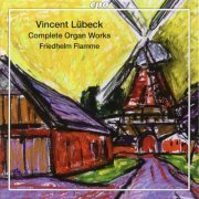 Friedhelm Flamme - Lübeck: Complete Organ Works (2006)