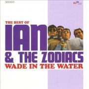 Ian & The Zodiacs ‎– Wade In The Water: The Best Of Ian & The Zodiacs (1965-66/2011)