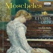 Michele Bolla - Moscheles: Etudes, Op. 70 (2022)