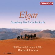 Richard Hickox, BBC National Orchestra Of Wales - Elgar: Symphony No. 2 & In the South (2005) [Hi-Res]