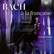 Olivier Penin - J.S. Bach à la française (2024)