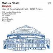 Marius Neset, London Sinfonietta & Geoffrey Paterson - Geyser (Live at Royal Albert Hall - BBC Proms) (2023) [Hi-Res]
