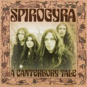 Spirogyra - A Canterbury Tale (1971-73/2005)