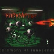 Radioactive - Ceremony Of Innocence (2001)