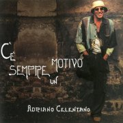 Adriano Celentano - C'e Sempre Un Motivo (2004) [SACD]