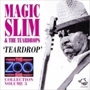 Magic Slim & The Teardrops - The Zoo Bar Collection Vol. 3: Teardrop (1995) [CD Rip]