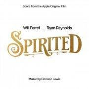 Dominic Lewis - Spirited (Score from the Apple Original Film) (2022) [Hi-Res]