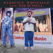 Tom Russell, Barrence Whitfield - Hillbilly Voodoo (1993)