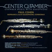Paul Cohen - Center Chamber: Chamber Music with Saxophone (2022) [Hi-Res]