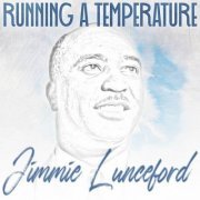 Jimmie Lunceford - Running a Temperature (2023)