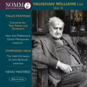 New York Philharmonic, Dimitri Mitropoulos, Hallé Orchestra, Sir John Barbirolli - Vaughan Williams Live Vol. 4 (2023) [Hi-Res]