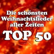 VA - Die schönsten Weihnachtslieder aller Zeiten Top 50 (2018)